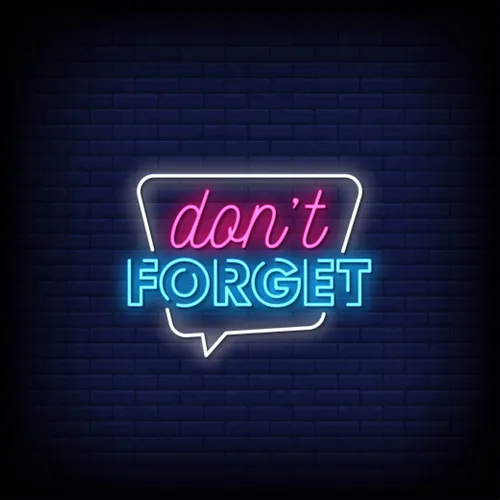 Don't Forget Neon Sign - Custom Stickers Now