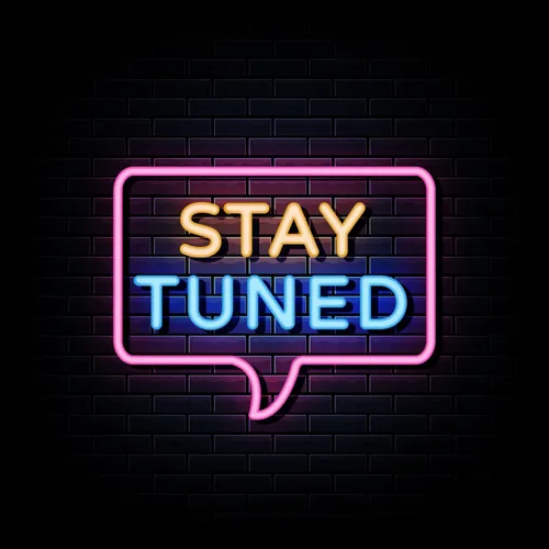 Stay Tuned Neon Sign - Custom Stickers Now