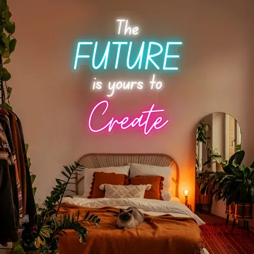 Bright The Future is Yours to Create Neon Sign - Custom Stickers Now