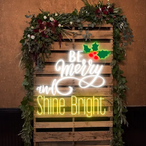 Be Merry & Shine Bright Neon Sign - Custom Stickers Now