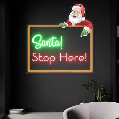 Santa Stop Here! Neon Sign - Custom Stickers Now