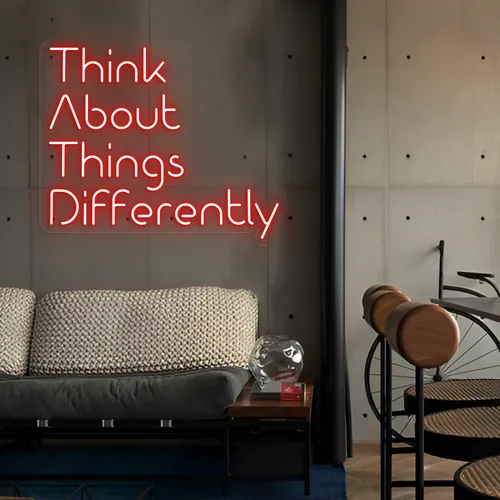Think About Things Differently LED Neon Sign - Custom Stickers Now