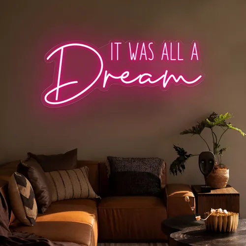 It Was All A Dream LED Neon Sign - Custom Stickers Now