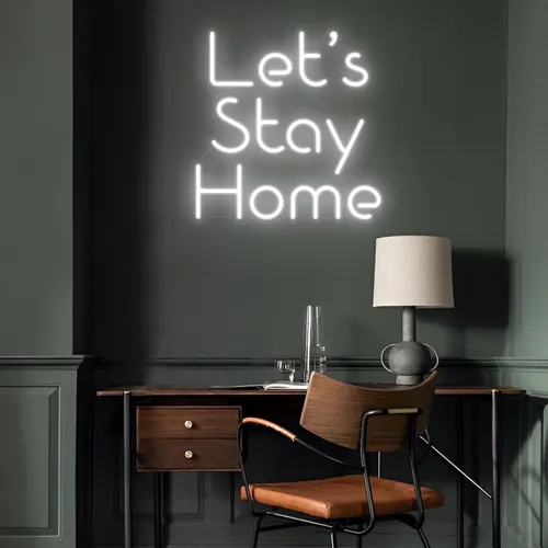 Let’s Stay Home LED Neon Sign - Custom Stickers Now
