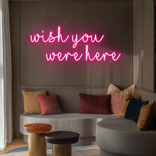 Wish You Were Here LED Neon Sign - Custom Stickers Now