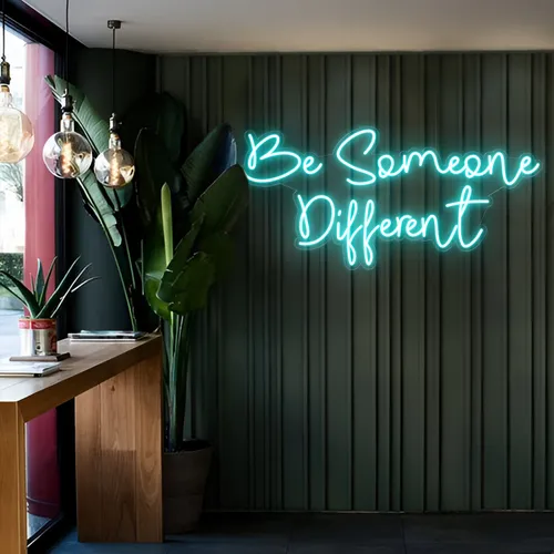 Be Someone Different LED Neon Sign - Custom Stickers Now