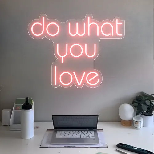 Do What You Love Neon Sign - Custom Stickers Now