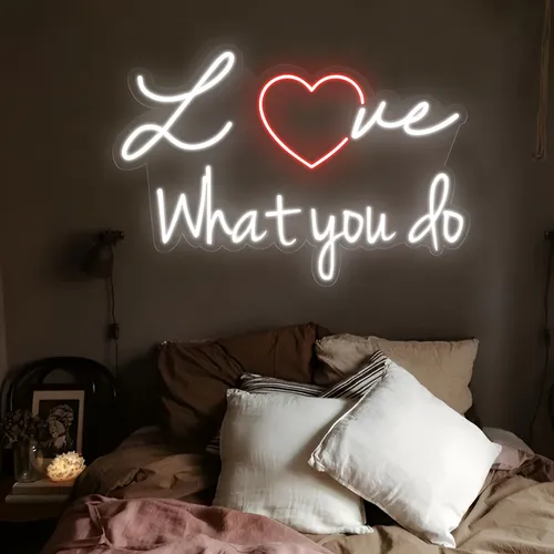 Love What You Do Neon Sign - Custom Stickers Now