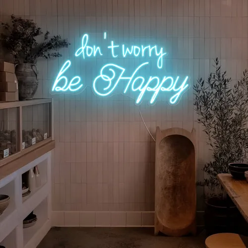 Dont Worry Be Happy Neon Sign - Custom Stickers Now