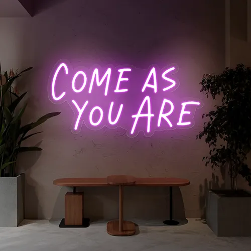 Come As You Are Neon Sign - Custom Stickers Now
