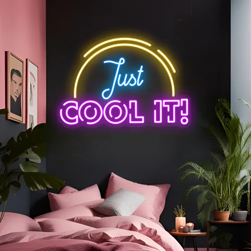 Just Cool It Neon Sign - Custom Stickers Now