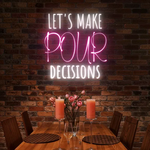 Elegant "Let's Make Pour Decisions" Neon Sign - Custom Stickers Now