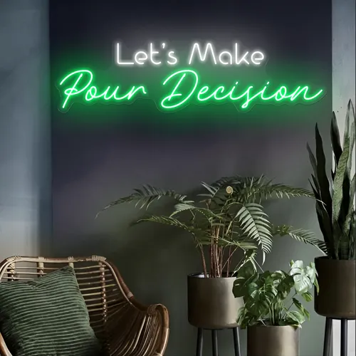 Bold "Let's Make Pour Decisions" Neon Sign - Custom Stickers Now