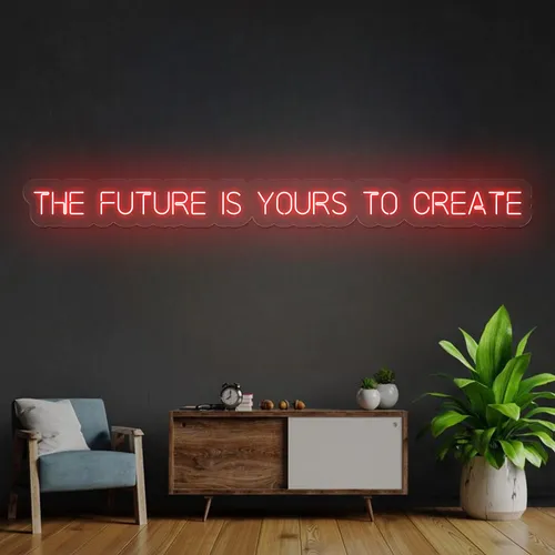 Bold The Future is Yours to Create Neon Sign - Custom Stickers Now