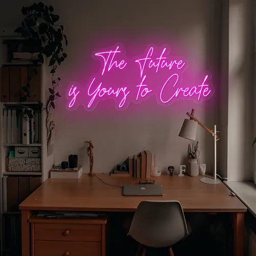Feminine The Future is Yours to Create Neon Sign - Custom Stickers Now