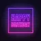 Happy Birthday Framed Neon Sign - Custom Stickers Now