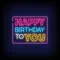 Happy Birthday To You Neon Sign - Custom Stickers Now